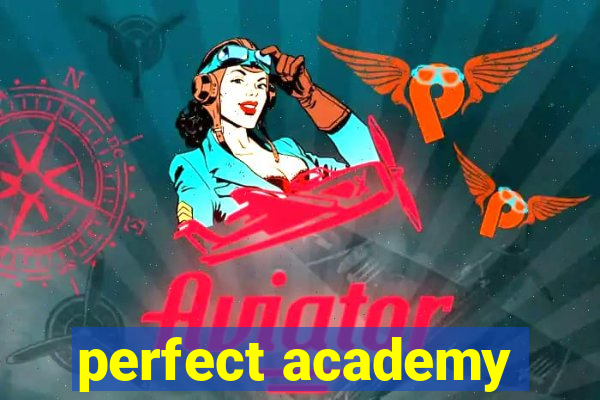 perfect academy